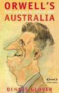 Orwell s Australia: From Cold War to Cultural