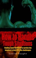 How to Handle Tough Situations :... - ebook