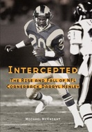 Intercepted: The Rise and Fall of NFL Cornerback