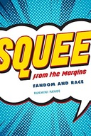 Squee from the Margin: Fandom and Race Pande