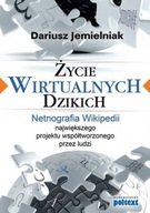 Życie wirtualnych dzikich. Dariusz Jemielniak