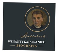 WENANTY KATARZYNIEC. BIOGRAFIA AUDIOBOOK PRACA ZBIOROWA