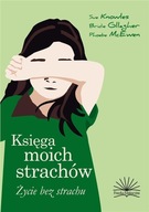 KSIĘGA MOICH STRACHÓW. ŻYCIE BEZ STRACHÓW