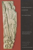 Charlemagne s Courtier: The Complete Einhard