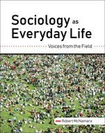 Sociology as Everyday Life: Voices from the Field