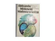 Madonna w Lustzre - A Minkowski