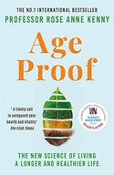 Age Proof: The New Science of Living a Longer and