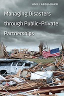 Managing Disasters through Public-Private