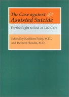 The Case against Assisted Suicide: For the Right