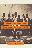 A History of Slavery and Emancipation in Iran,