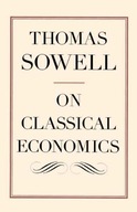 On Classical Economics Sowell Thomas