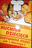 Kuchnia dziecięca - Zofia Wachnik