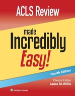 ACLS Review Made Incredibly Easy (Incredibly Easy! Series-) Willis MSN APRN