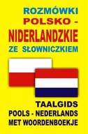 ROZMÓWKI POLSKO NIDERLANDZKIE ZE SŁOWNICZKIEM