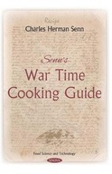 Senn s War Time Cooking Guide Praca zbiorowa