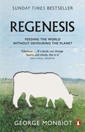 Regenesis: Feeding the World without Devouring