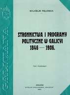 Stronnictwa i programy polityczne w Galicyi 1846-1