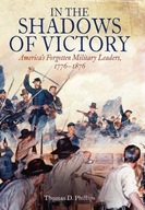 In the Shadows of Victory: America S Forgotten