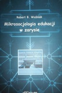 Mikrosocjologia edukacji w zarysie - Woźniak