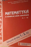 Matematyka dla ZSZ dla klasy I - Alicja Cewe