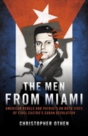 The Men from Miami: American Rebels on Both Sides