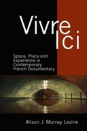 Vivre Ici: Space, Place and Experience in