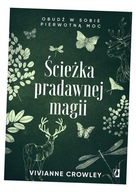 ŚCIEŻKA PRADAWNEJ MAGII. OBUDŹ W SOBIE PIERWOTNĄ.. VIVIANNE..