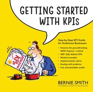 Getting Started with KPIs: Step-by-Step KPI Guide for Ambitious BOOK