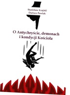 O Antychryście, demonach i kondycji Kościoła