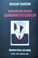 Wojciech Sumliński Niebezpieczne związki Sławomira