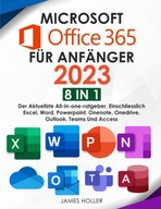 Microsoft Office 365 für Anfänger 2023: [8 in 1] Der Aktuellste