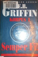 Semper Fi! Korpus I - W. E. B. Griffin