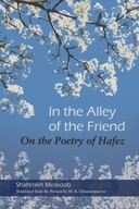 In the Alley of the Friend: On the Poetry of