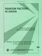 Random Factors in ANOVA Jackson Sally A.