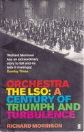 Orchestra: The LSO: A Century of Triumphs and