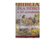 Biblia Dla Dzieci W 365 Opowiadaniach - zbiorowa