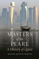 Masters of the Pearl: A History of Qatar Morton