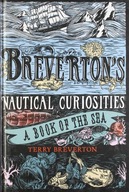 Breverton s Nautical Curiosities: A Book of the