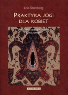 PRAKTYKA JOGI DLA KOBIET - LOIS STEINBERG