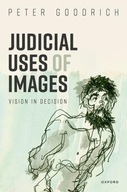 Judicial Uses of Images: Vision in Decision (Law and Literature) Goodrich,