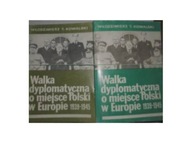 Walka dyplomatyczna o miejsce Polski w Europie cz