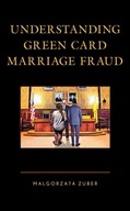 Understanding Green Card Marriage Fraud Zuber