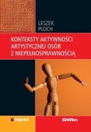 KONTEKSTY AKTYWNOŚCI ARTYSTYCZNEJ OSÓB Z NIEPEŁNOS