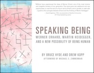 Speaking Being: Werner Erhard, Martin Heidegger,