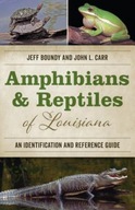 Amphibians and Reptiles of Louisiana: An