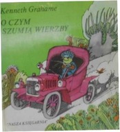 O czym szumią wierzby - Kenneth Grahame