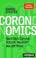 Coronomics: Nach dem Corona-Schock: Neustart aus der Krise (2020)