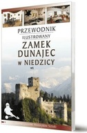 Przewodnik ilustrowany Zamek Dunajec w Niedzicy -