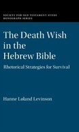 The Death Wish in the Hebrew Bible: Rhetorical