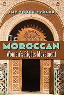 The Moroccan Women s Rights Movement Evrard Amy